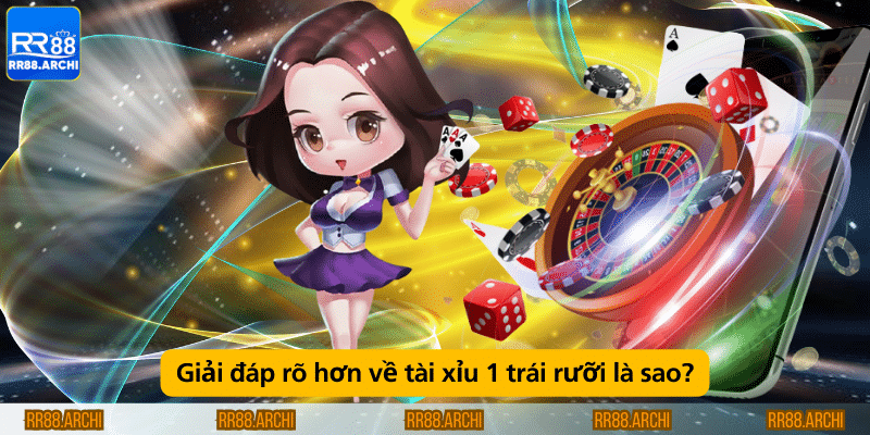 Giải đáp rõ hơn về tài xỉu 1 trái rưỡi là sao?