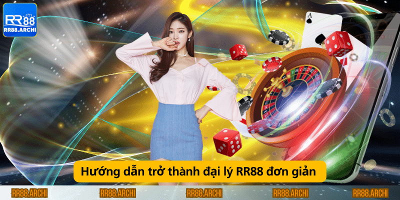 Hướng dẫn trở thành đại lý RR88 đơn giản