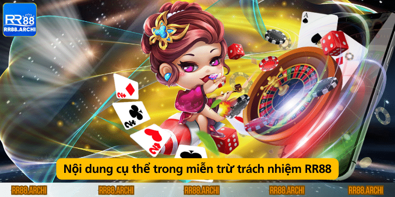 Nội dung cụ thể trong miễn trừ trách nhiệm RR88